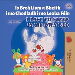 Cover Is Breá Liom a Bheith i mo Chodladh i mo Leaba Féin I Love to Sleep in My Own Bed (Irish English Bilingual Collection) (eBook, ePUB)