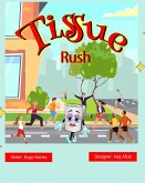Tissue Rush (eBook, ePUB)