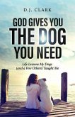 God Gives You the Dog You Need (eBook, ePUB)