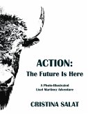 Action: The Future Is Here (eBook, ePUB)