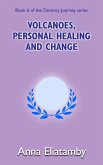 Volcanoes, Personal Healing and Change (Decency Journey, #6) (eBook, ePUB)