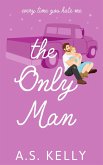 The Only Man (From Connemara With Love, #4) (eBook, ePUB) The Only Man (From Connemara With Love, #4) (eBook, ePUB)