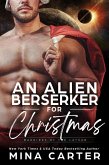 An Alien Berserker for Christmas (Warriors of the Lathar, #16) (eBook, ePUB)
