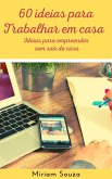60 Ideias para Trabalhar em Casa (eBook, ePUB) 60 Ideias para Trabalhar em Casa (eBook, ePUB)