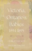 Victoria, Ontario's Babies 1894 - 1895 (FORGET ME NOT) (eBook, ePUB)
