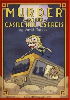 MURDER ON THE CASTLE HILL EXPRESS - Murdoch, David