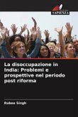 La disoccupazione in India: Problemi e prospettive nel periodo post riforma