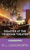 Disaster at the Vendome Theater: A Provencal Mystery
