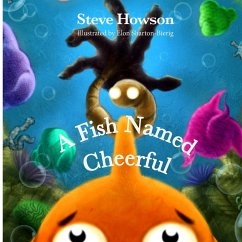 A Fish Named Cheerful - Howson, Steve