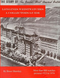 Longines Wristwatches A Collectors Guide - Shawkey, Bruce