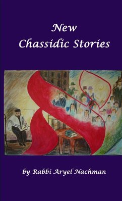 New Chassidic Stories - Ben Chaim, Rabbi Aryel Nachman