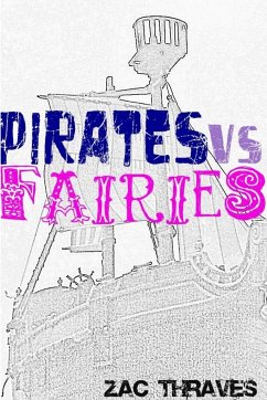 Pirates Vs Fairies paperback edition - Thraves, Zac