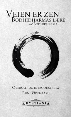 Veien er zen Bodhidharmas lære - Ødegaard, Rune; Bodhidharma