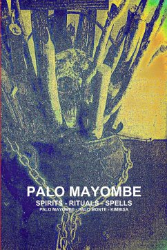 Cover PALO MAYOMBE SPIRITS - RITUALS - SPELLS PALO MAYOMBE - PALO MONTE - KIMBISA