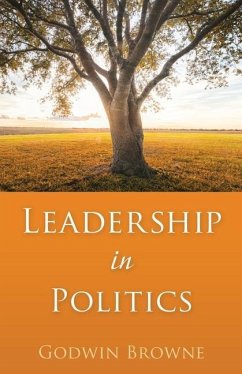 Leadership in Politics - Browne, Godwin