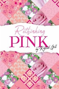 Rethinking Pink - Gill, Krystal