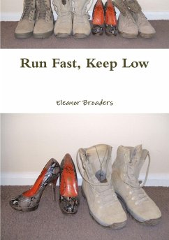 Run Fast, Keep Low - Broaders, Eleanor