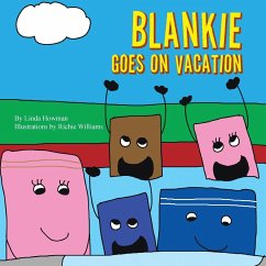 Blankie Goes on Vacation - Howman, Linda