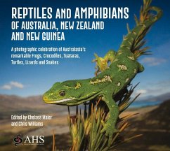 A Reptiles and Amphibians of Australia, New Zealand and New Guinea: A Photographic Celebration of Australasia's Remarkable Frogs, Crocodiles, Tuataras - The Australian Herpetological Society, T.