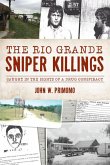 The Rio Grande Sniper Killings: Caught in the Sights of a Drug Conspiracy