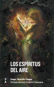 Los espíritus del aire : ovnis, visiones y antropología transpersonal - Rodolfo Viegas, Diego