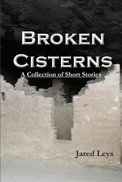 Broken Cisterns - Leys, Jared