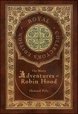 The Merry Adventures of Robin Hood (Illustrated) (Royal Collector's Edition) (Case Laminate Hardcover with Jacket)