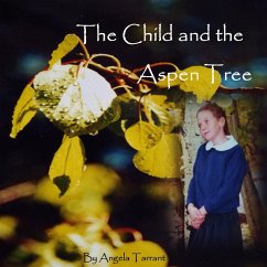 The Child and the Aspen Tree - Tarrant, Angela