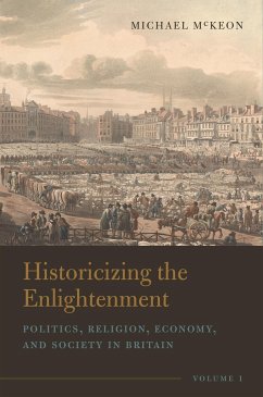 Historicizing the Enlightenment, Volume 1 - McKeon, Michael