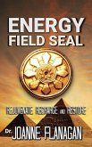 Energy Field Seal: Rejuvenate, recharge and restore