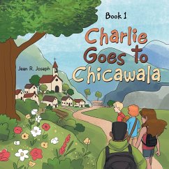 Charlie Goes to Chicawala - Joseph, Jean R.