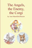 The Angels, The Enemy, The Corgi
