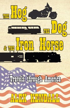 The Hog, the Dog, & the Iron Horse - Kendall, Alex