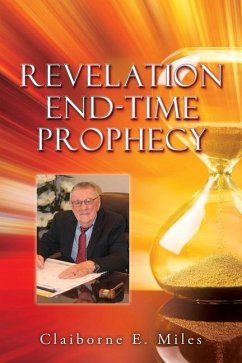 Revelation End-Time Prophecy - Miles, Claiborne E.