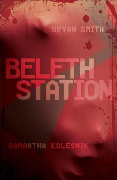 Beleth Station - Kolesnik, Samantha; Smith, Bryan