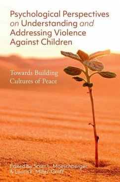 Psychological Perspectives on Understanding and Addressing Violence Against Children - Moeschberger, Scott L; Miller-Graff, Laura