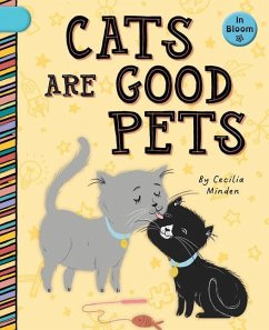 Cats Are Good Pets - Minden, Cecilia