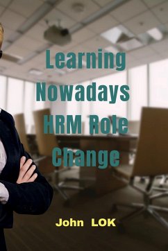 Learning Nowadays HRM Role Change - Lok, John