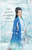 Time Peels All to Original White: Xueyan Poems
