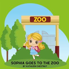 Sophia Goes To The Zoo - Chestnut, Kathleen