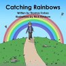 Catching Rainbows - Bild 1