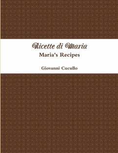 Ricette di Maria - Maria's Recipes - Cucullo, Giovanni