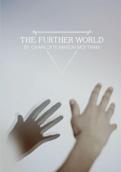 The Further World - Mason Mottram, Charlotte