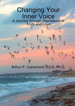 Changing Your Inner Voice - Ciaramicoli, Arthur