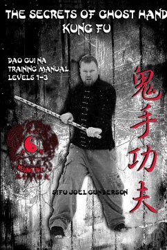 The Secrets of Ghost Hand Kung Fu - Gunderson, Joel