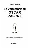 La vera storia di Oscar Rafone