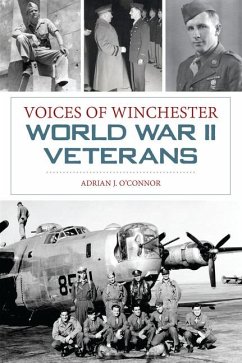Voices of Winchester World War II Veterans - O'Connor, Adrian J