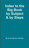 Index to the Big Book by Subject and by Steps
