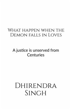 What Happen When the Demon falls in Loves - Singh, Dhirendra