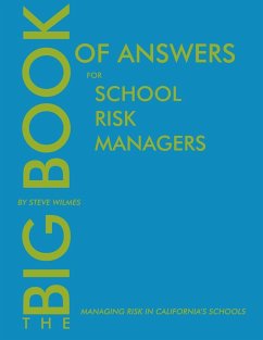 The Big Book of Answers for School Risk Managers - Wilmes, Steven